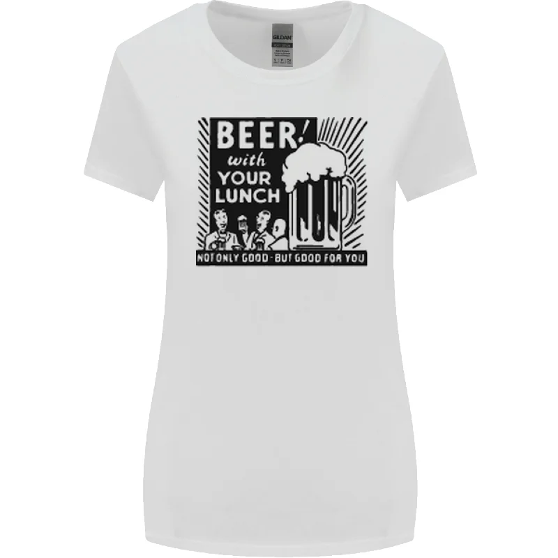 Beer with Your Lunch Funny Alcohol Womens Wider Cut T-Shirt Collared Crew Neck Turtle Neck